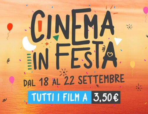 “Cinema in festa” biglietti a 3,50€