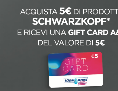 Acquista 5€ di prodotti Schwarzkopf e ricevi una gift card da Acqua & Sapone