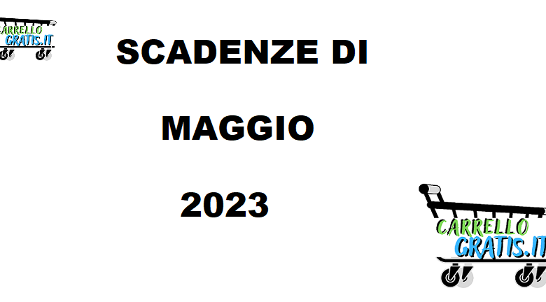SCADENZE MAGGIO 2023